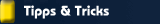 Tipps & Tricks